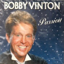 Bobby Vinton: Passion by Bobby Vinton