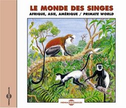Sounds of Nature: Primate World - Africa, Asia, America & Madagascar