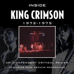 Inside King Crimson 1972-1975