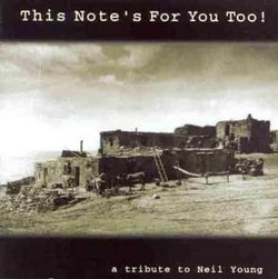 This Note's for You Too: Tribute to Neil Young