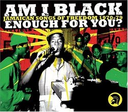 Am I Black Enough for You: Jamaican Songs of
