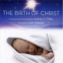The Birth of Christ: Narrated by Liam Neeson