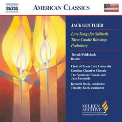 Jack Gottlieb: Love Songs for Sabbath; Three Candle Blessings; Psalmistry (Milken Archive of American Jewish Music)