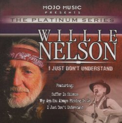 I Just Don't Understand - Willie Nelson