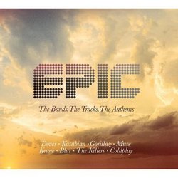 Epic: The Bands, The Tracks, The Anthems