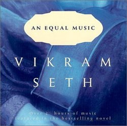 Vikram Seth: An Equal Music