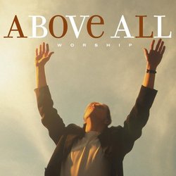 Above All Worship