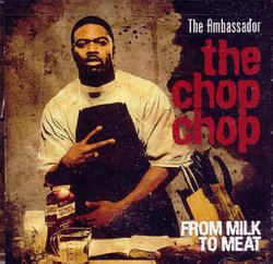 The Chop Chop: From Milk to Meat