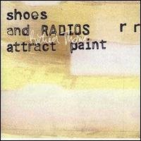 Shoes and Radios Attract Paint