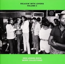 Relaxin' With Lovers, Vol. 2: Deb Lovers Rock