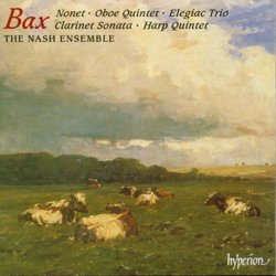 Bax: Nonet; Oboe Quintet; Elegiac Trio