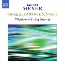 Krzysztof Meyer: String Quartets Nos 5, 6 & 8