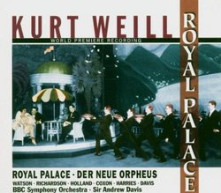 Weill: Royale Palace World Premiere