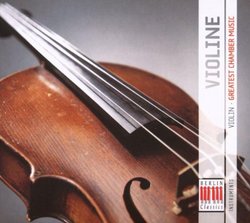 Violin: Greatest Works: Chamber Music