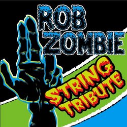 Rob Zombie String Tribute