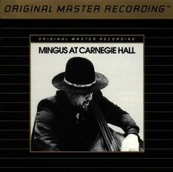 Mingus at Carnegie Hall [MFSL Audiophile Original Master Recording]