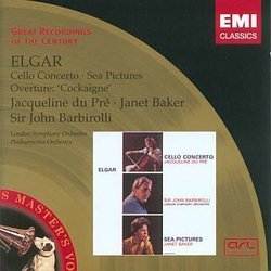 Elgar: Cello Concerto; Sea Pictures; Overture 'Cockaigne'