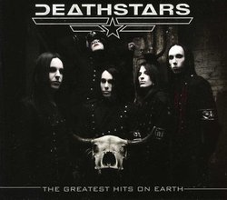 The Greatest Hits On Earth by Deathstars