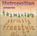Metropolitan Presents Tazmania's Strictly Freestyle Vol. 8