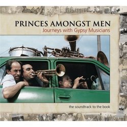 Princes Amongst Men: Journeys Withy Gypsy Musician