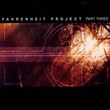 Fahrenheit Project: Part Three