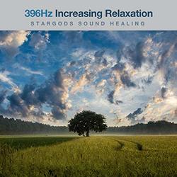 396Hz Increasing Relaxation (CD, Solfeggio Frequencies, Deeply Relaxing)
