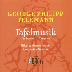 George Phillip Telemann: Tafelmusik Production III - Complete