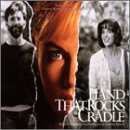 The Hand That Rocks The Cradle: Music From The Original Motion Picture Soundtrack