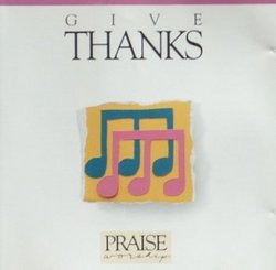 Praise Worship Give Thanks