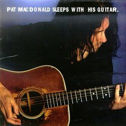 Pat Macdonald Sleeps With His Guitar