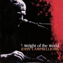 Weight of the World by John Campbelljohn (2006-05-08)