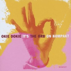 Okie Dokie It's the Orb on Kompakt