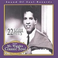 Mr. Wiggles Presents 22 Classic Soul Hits