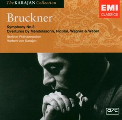Bruckner: Symphony No. 8; Overtures by Mendelssohn, Nicolai, Wagner & Weber