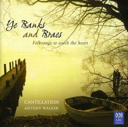 Ye Banks and Braes: Folksongs to Touch the Heart