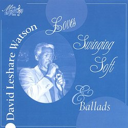 David Leshare Watson Love's Swinging Soft & Ballad