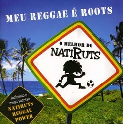 Melhor Do Natiruts: Meu Reggae E Roots