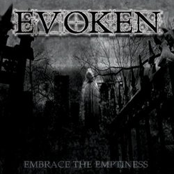 Embrace the Emptiness by Evoken (2011-05-17)