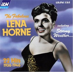 The Fabulous Lena Horne: 22 Hits, 1936-1946, Including Stormy Weather