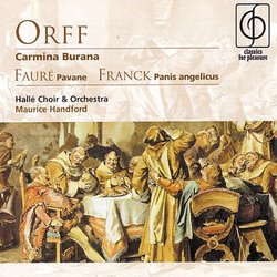 Orff: Carmina Burana; Fauré: Pavane; Franck: Panis angelicus