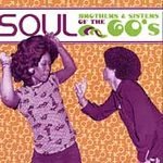 Soul Brothers & Sisters: 60's