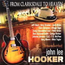 From Clarksdale to Heaven-Remembering John Lee Hooker