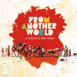From Another World: A Tribute To Bob Dylan