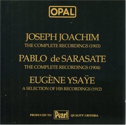 Joachim, Sarasate, Ysaÿe