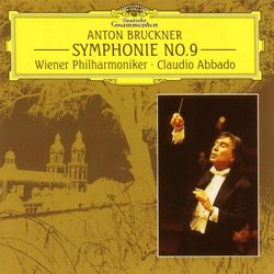 Anton Bruckner: Symphony No. 9 - Wiener Philharmoniker / Claudio Abbado