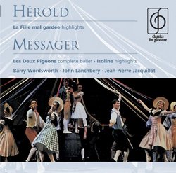 Hérold: La Fille mal gardeé [Highlights]; Messager: The Two Pigeons; Isoline