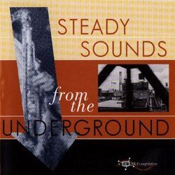 Steady Sounds From The Underground