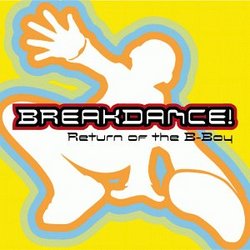 Break Dance: Return of B-Boy