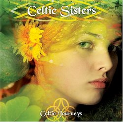 Celtic Journeys: Celtic Sisters