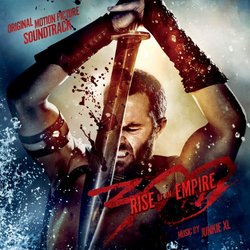 300: Rise of an Empire - Original Motion Picture Soundtrack
